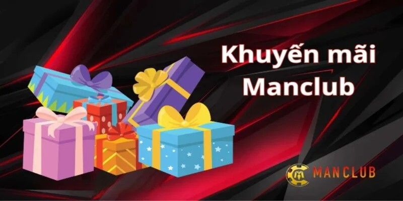 Khuyến mãi ManClub: Cơ hội vàng dành cho mọi game thủ 2 Điểm khiến cho khuyến mãi ManClub thu hút ngàn lượt tham gia